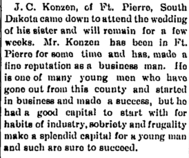 John Charles Konzen - JC Konzen, of Ft Pierre, South Dakota came down to attend the weddign of his sister and will remain for a few weeks - 06231898 - New Hampton Courier copy